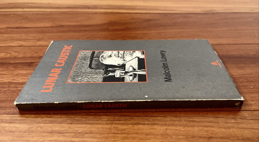 Malcolm Lowry - Lunar Caustic