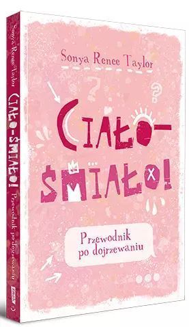 Ciało - śmiało! Przewodnik po dojrzewaniu. Znak