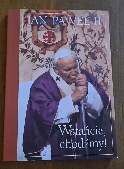 Jan Paweł II Wstańcie chodźmy