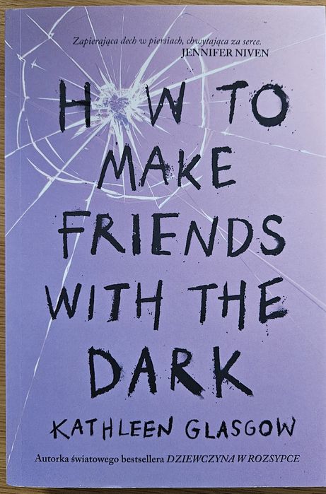 How to Make Friends with the Dark – powieść Kathleen Glasgow NOWA