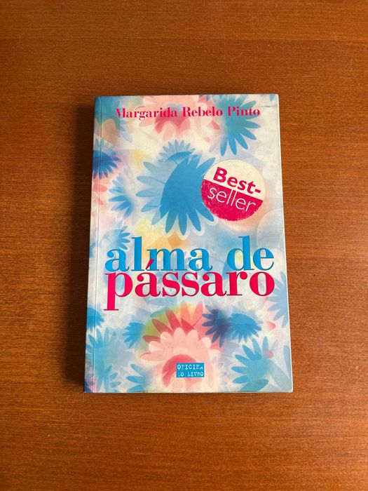 Alma de Pássaro - Margarida Rebelo Pinto