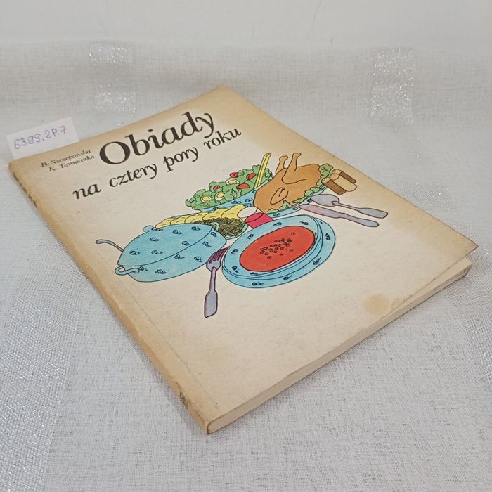 Obiady na cztery pory roku. Barbara Szczepańska