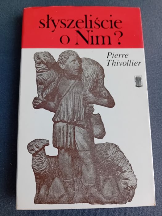 "Słyszeliście o Nim?"Pierre Thivollier