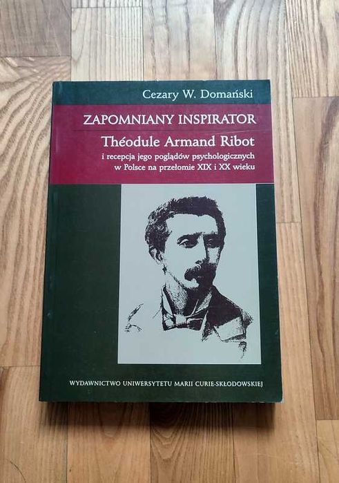 Zapomniany inspirator Theodule Armand Ribot Cezary W. Domański
