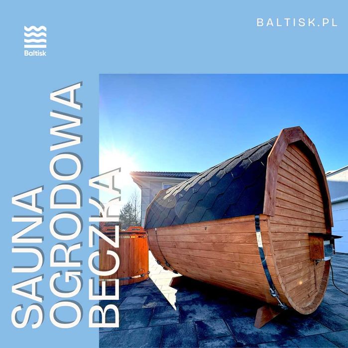 Sauna ogrodowa, Beczka Ruska, Bania 250cm - możliwość konfiguracji