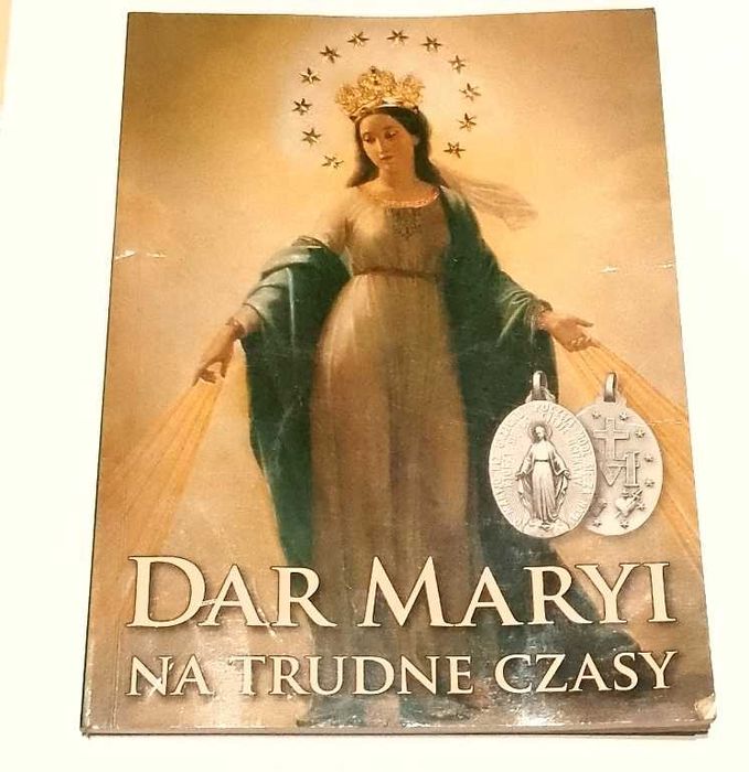 Dar Maryi na trudne czasy