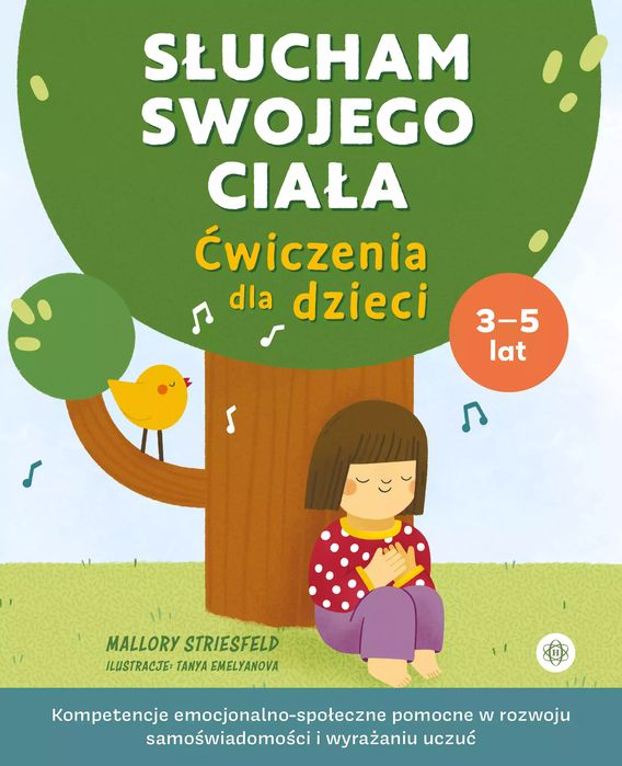 Słucham swojego ciała. Ćwiczenia dla dzieci. Kompetencje emocjonalno-społeczne pomocne w rozwoju samoświadomości i wyrażaniu uczuć. Nowy Produkt