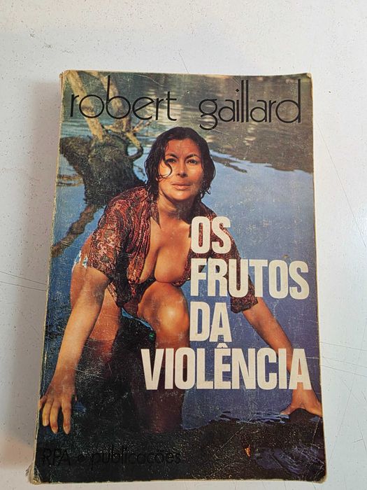 Os Frutos da Violência- Robert Gaillard - Ref-PA2