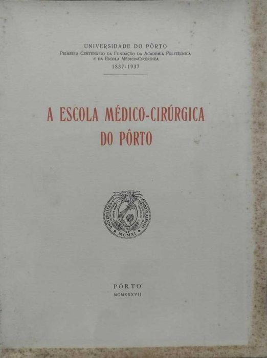 A Escola Médico Cirúrgica do Porto 1937 Hernani Monteiro