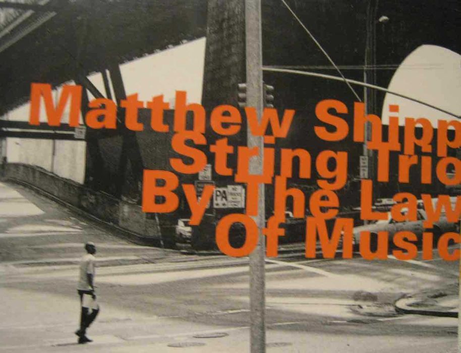 Matthew Shipp String Trio - By The Law Of Music