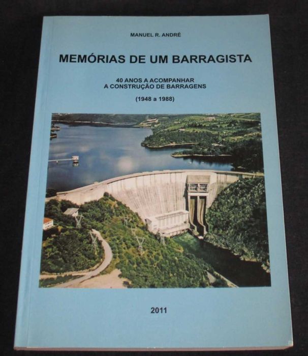 Livro Memórias de um Barragista Manuel R. André Autografado