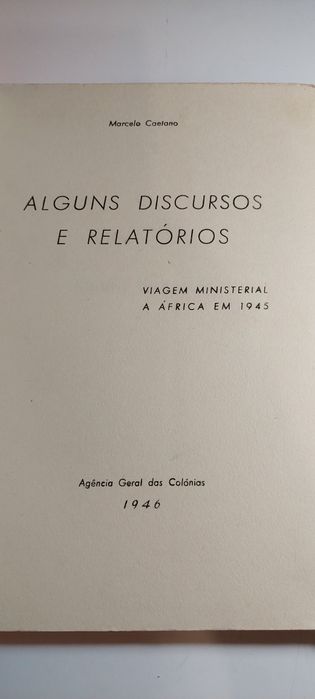Alguns Discursos e Relatórios - Marcelo Caetano (Viagem a África)