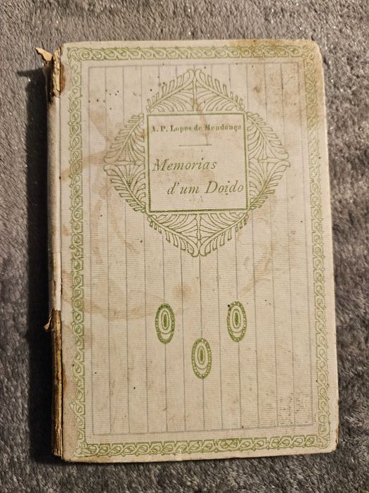 Memórias d’um doido, A.P.Lopes de Mendonça, livro antigo anterior a 1910