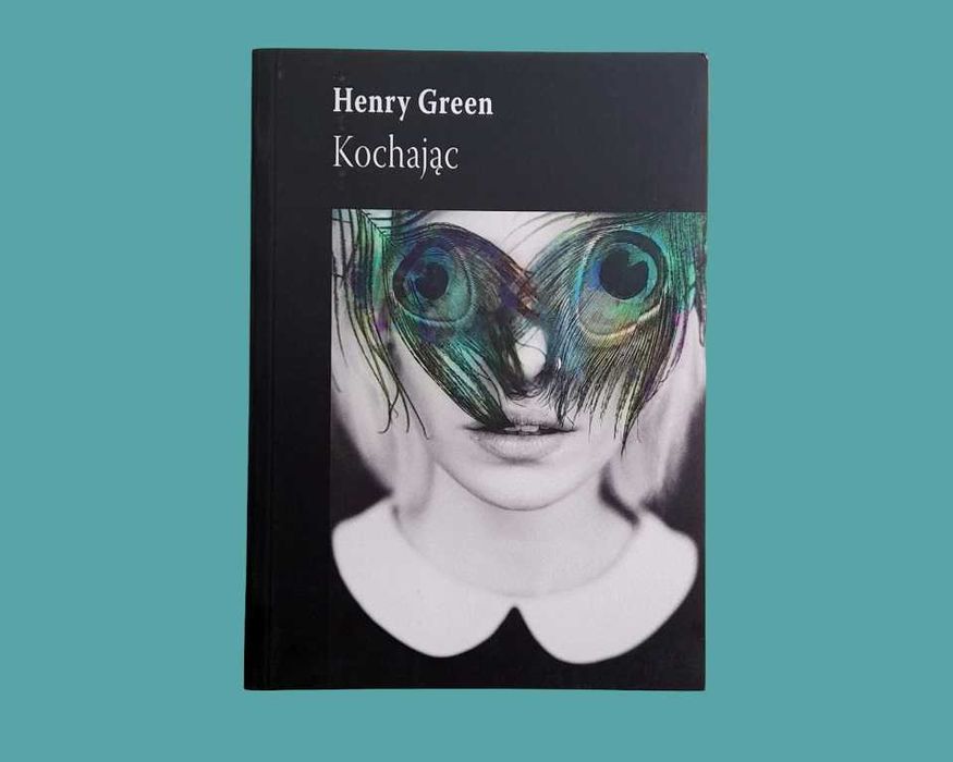 Kochając - Henry Green [Biuro Literackie]
