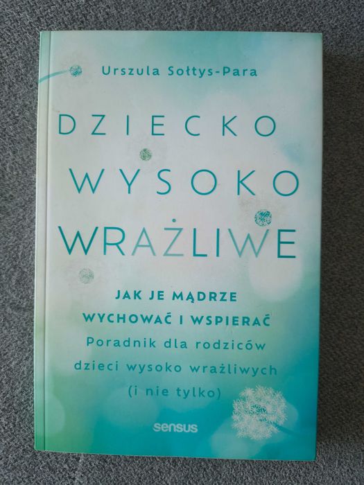 Książka "Dziecko wysoko wrażliwe"