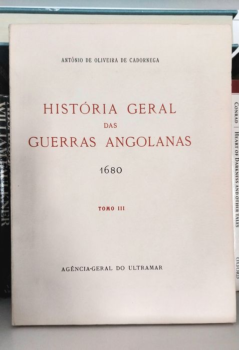 História Geral das Guerras Angolanas -  António Oliveira de Cadornega