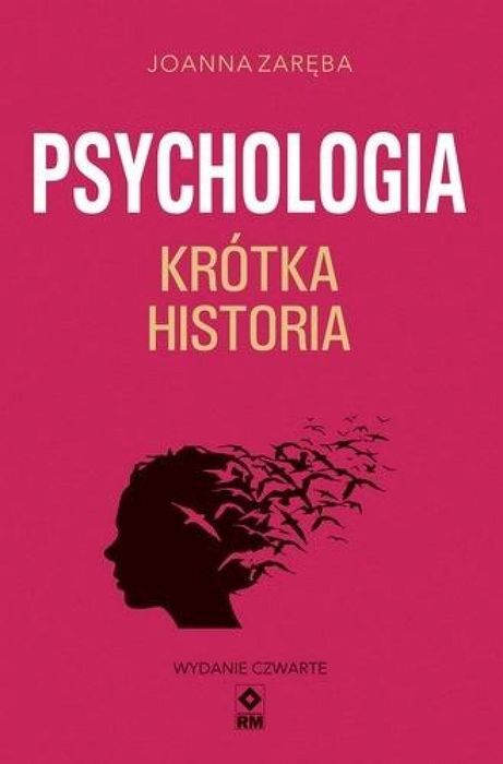 Psychologia. Krótka historia RM Joanna Zaręba Rok wydania: 2023,