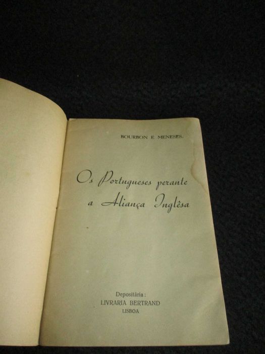 Livro Os Portugueses perante a Aliança Inglesa Bourbon e Meneses 1941