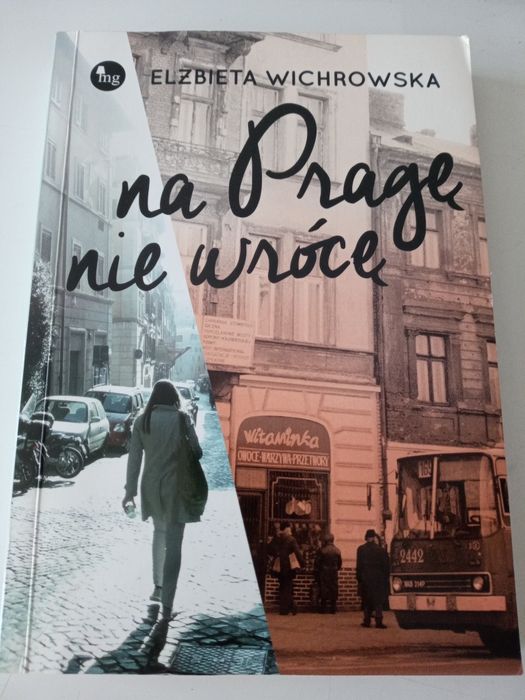 Na Pragę nie wrócę - Elżbieta Wichrowska