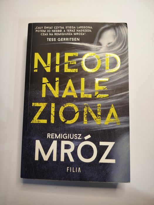 Nieodnaleziona Remigiusz Mróz thriller psychologiczny kryminał