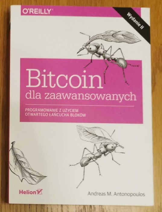 Bitcoin dla zaawansowanych - Andreas M. Antonopoulos - wydanie II