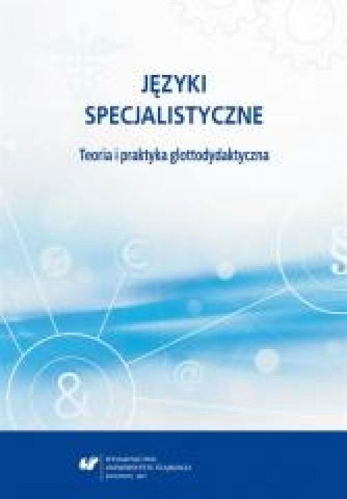 Języki specjalistyczne. Teoria i praktyka glottody Wydawnictwo