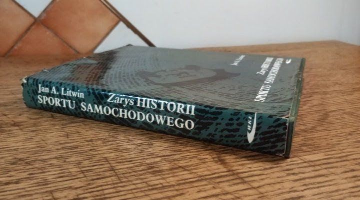Zarys historii sportu samochodowego. Jan A. Litwin