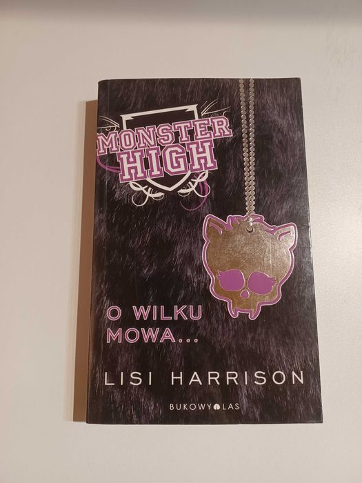 Monster High, tom 3 – O wilku mowa, Lisi Harrison