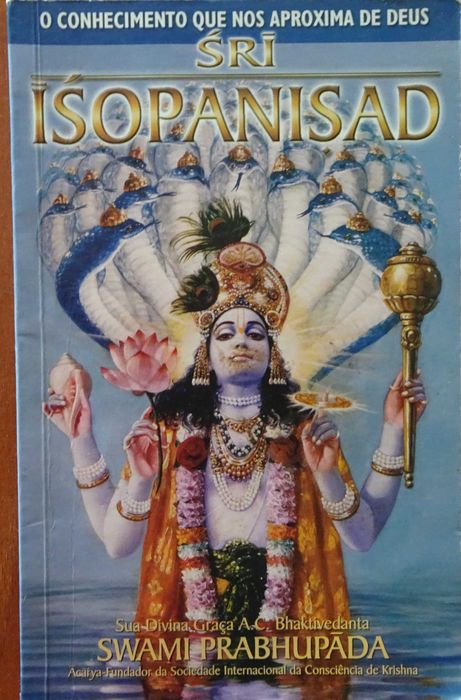 Sri Isopanisad (O Conhecimento Que Nos Aproxima de Deus)