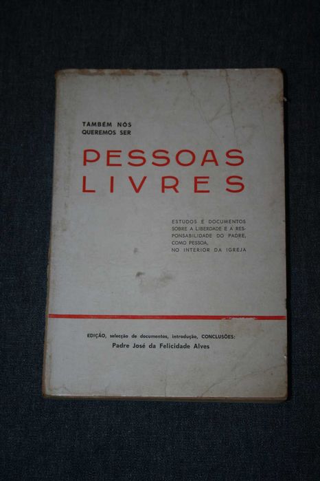 [] Também Nós Queremos ser Pessoas Livres, Padre José Felicidade Alves