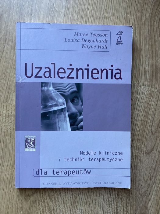 Uzależnienia Modele kliniczne i techniki terapeutyczne