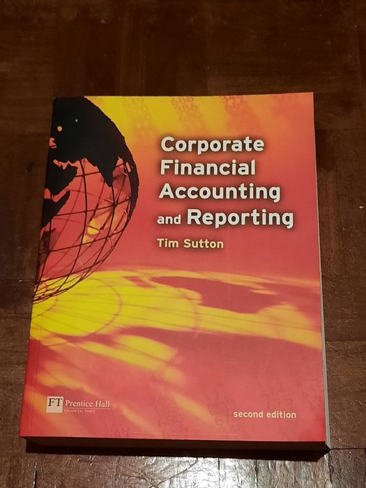 Corporate Financial Accounting and Reporting (Tim Sutton)