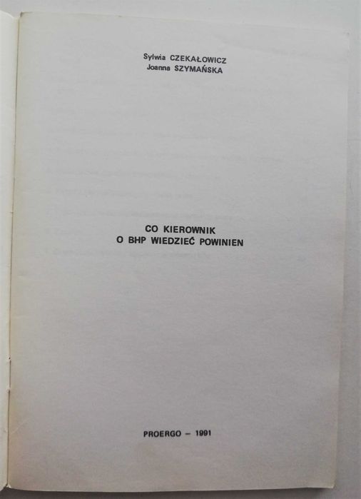 Co kierownik o BHP wiedzieć powinien Czekałowicz Szymańska 1991 r.