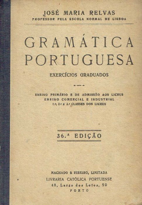 7686

Ensino - Livros  escolares - Gramatica (até aos anos 60)