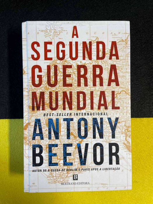 Antony Beevor - A segunda guerra mundial