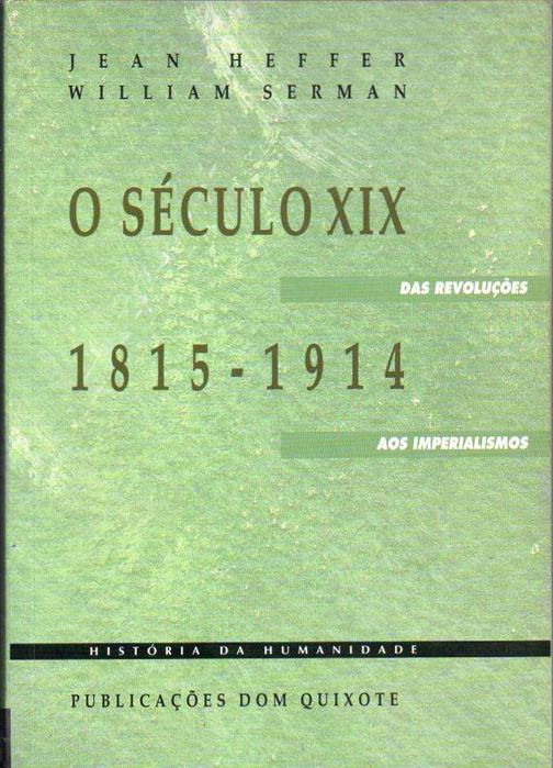 O Século XIX 1815.1914 – Das revoluções aos imperialismos