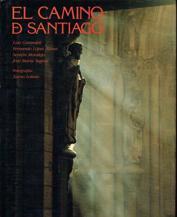 14828

El Camino de Santiago
de Luis Carandell