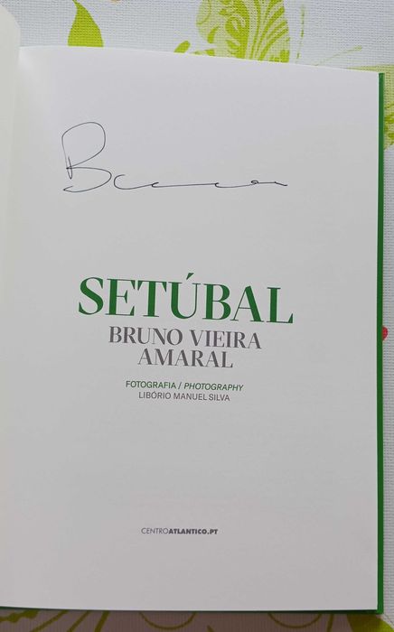 Setúbal - Bruno Vieira Amaral; e Lisboa - João de Melo; AUTOGRAFADOS