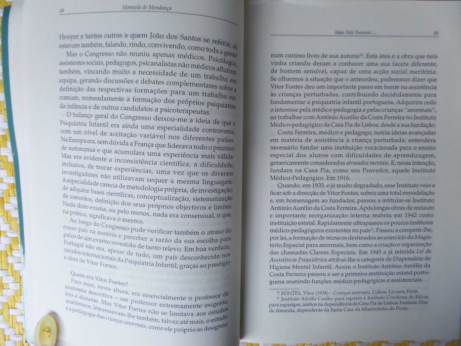 MAIS VALE PREVENIR
de Manuela Mendonça