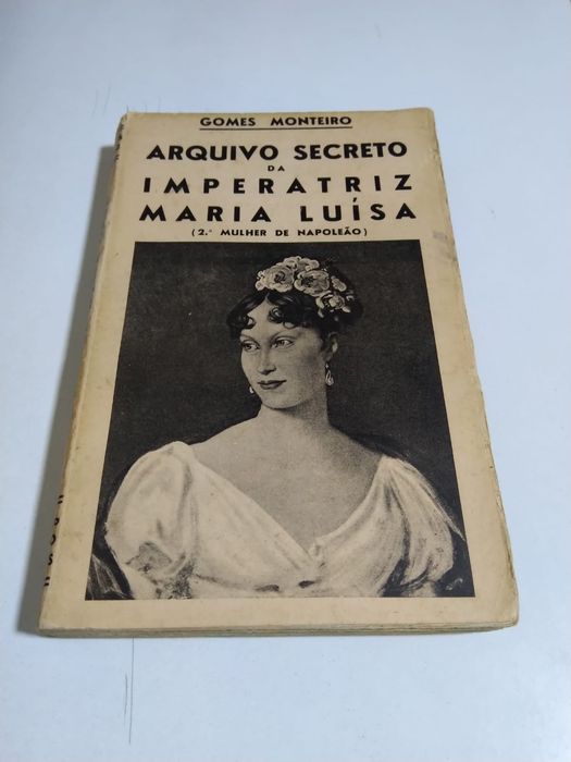 Arquivo Secretovda Imperatriz Maria Luísa Mulher, de Napoleão de Gomes Monteiro