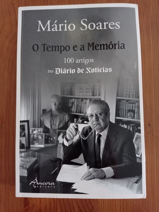 O tempo e a memória - 100 artigos no Diário de Notícias - Mário Soares