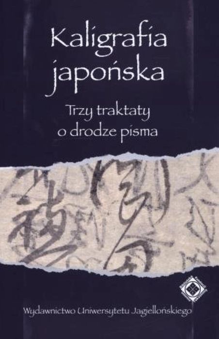 Kaligrafia japońska. Trzy traktaty o drodze pisma Wydawnictwo
