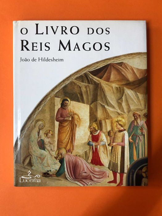 O livro dos reis Magos - João de Hildesheim