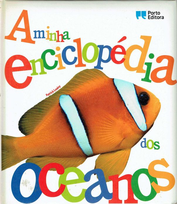 7909

A Minha Enciclopédia dos Oceanos
editor: Porto Editora