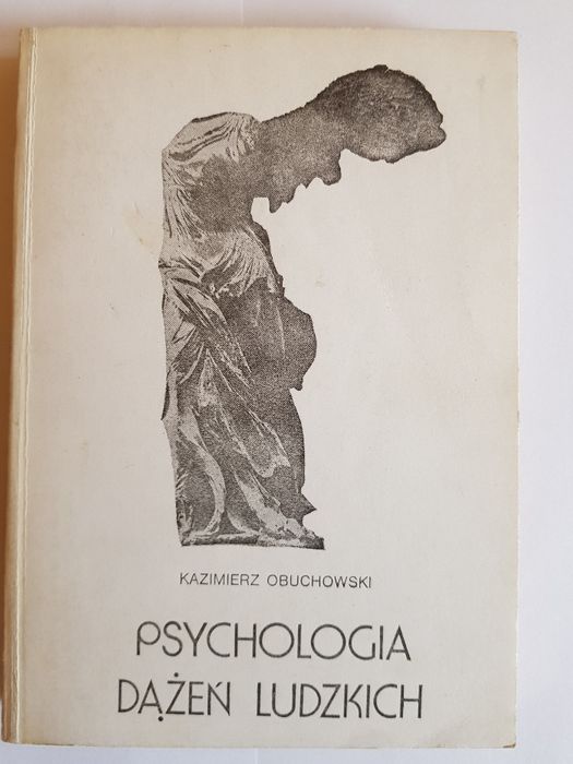 Psychologia dążeń ludzkich - Kazimierz Obuchowski