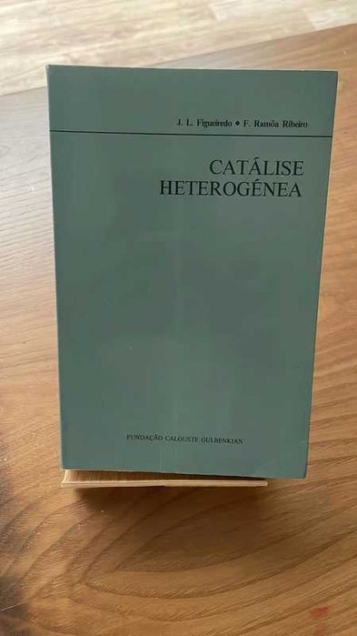 Catálise Heterogénea | J. L. Figueiredo e F. Ramôa Ribeiro | Fundação Calouste Gulbenkian