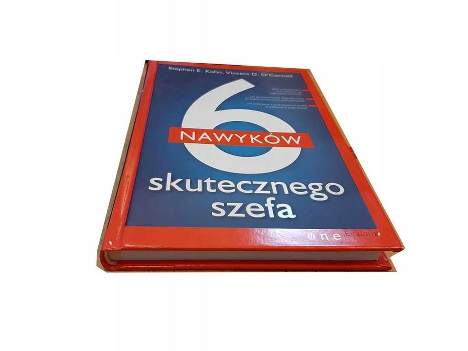 Książka 6 nawyków skutecznego szefa Stephen E.Kohn Vincent D O'Connell