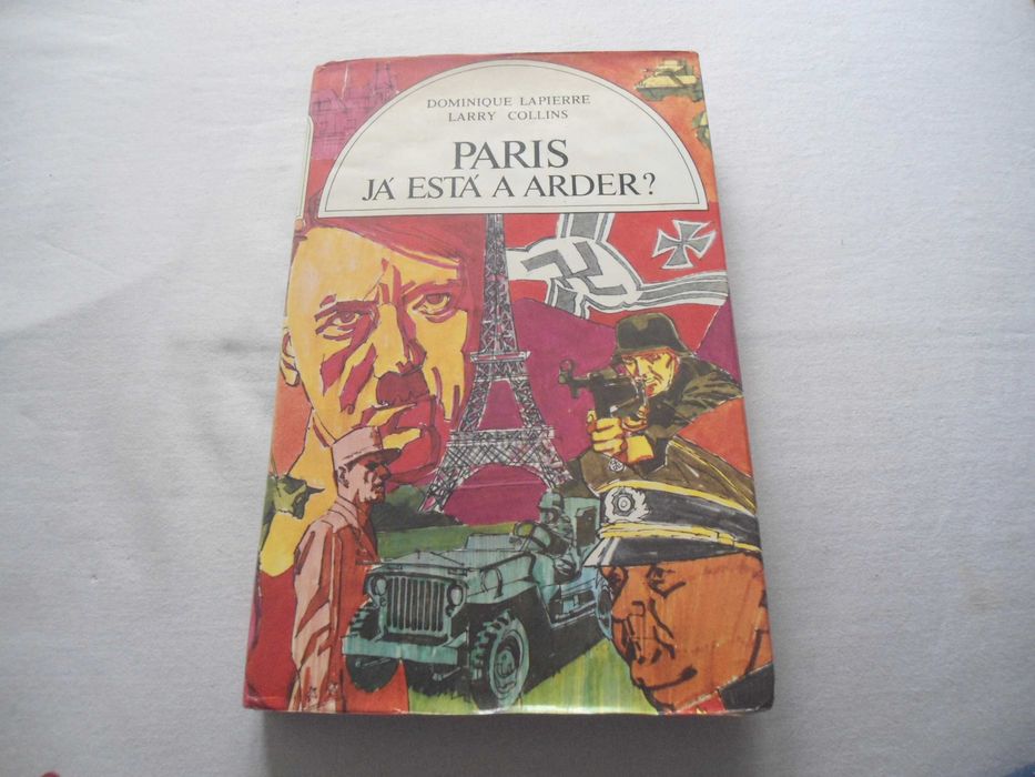Paris Já está a arder por Dominique Lapierre e Larry Collins