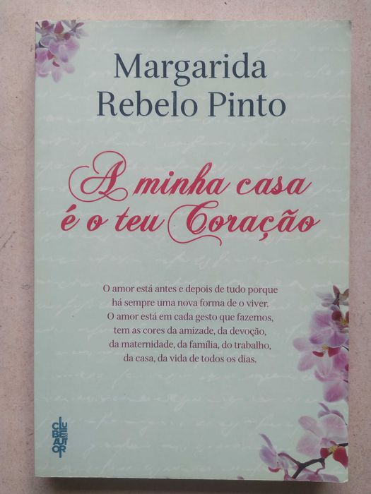 Margarida Rebelo Pinto - A Minha Casa é o teu Coração