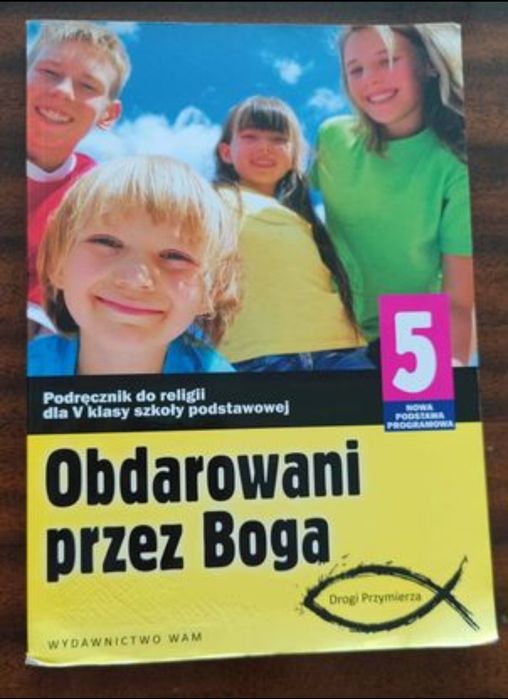 Oddam podręcznik do religii dla klasy V, WAM, Obdarowani przez Boga